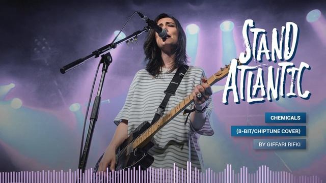 Stand Atlantic - Chemicals (8-bit/Chiptune Cover by Giffari Rifki)