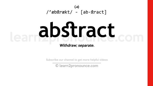 Pronunciation Of Abstract | Definition Of Abstract