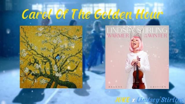 Mashup - Carol Of The Golden Hour - JVKE X Lindsey Stirling