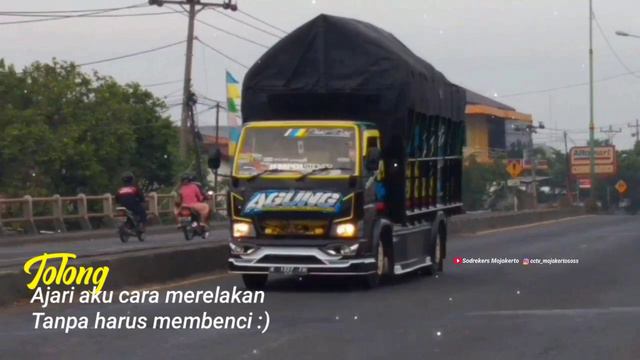 Story wa truk keren versi dj TELAH KAU TELAH DEWASA // DJ KUTIMANG ADIK KU SAYANG...