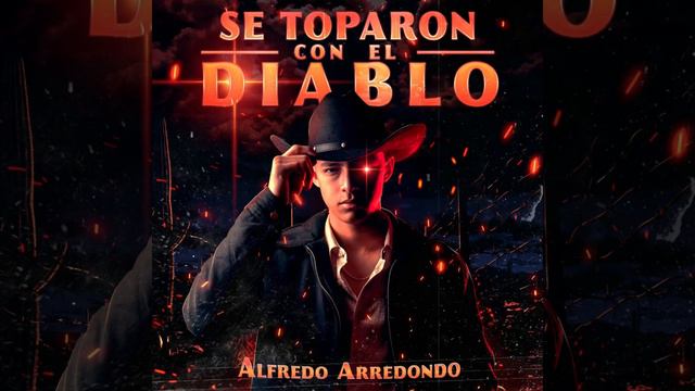 Se Toparon Con El Diablo - Alfredo Arredondo - 2024