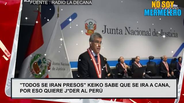"TODOS SE IRAN PRESOS" KEIKO SABE QUE SE IRA A CANA, POR ESO QUIERE J*DER AL PERÚ