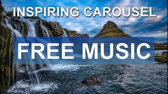 Inspiring Carousel (Free Music)