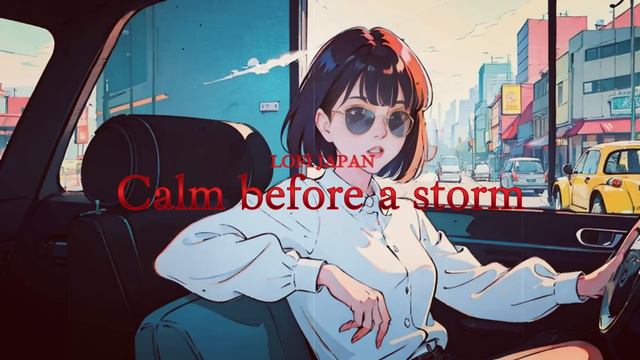 Calm before a storm LoFi Japan HIPHOP Radio [ Chill Beats To Work  Study To ]