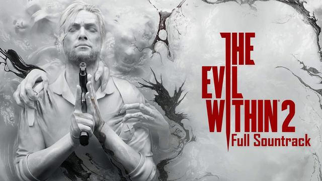 The Evil Within 2 Soundtrack - You Have to Stay Strong