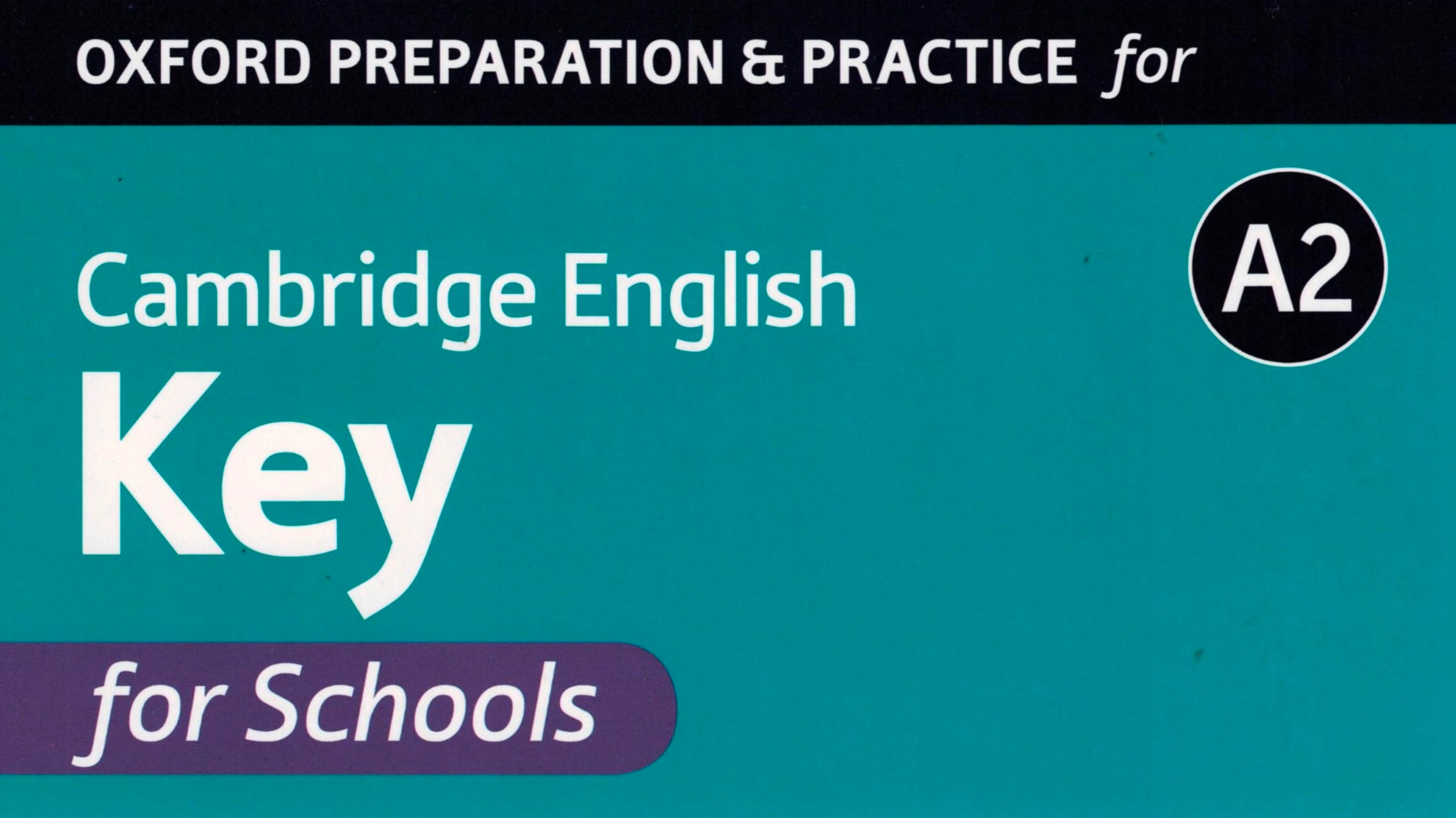 КЕТ Test 2 Oxford preparation and practice Key for schools 2020