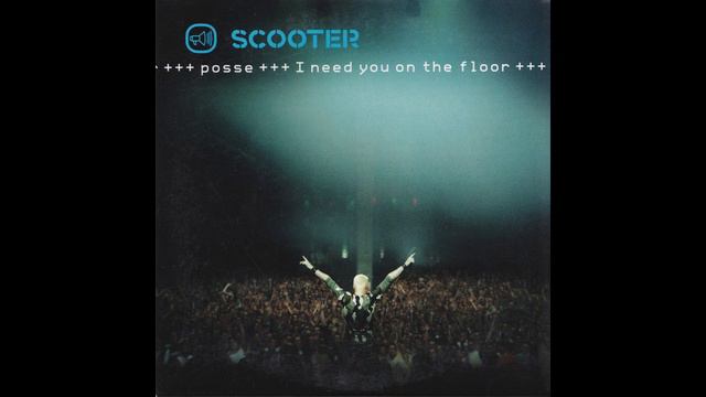 SCOOTER - Posse (I Need You On The Floor) (CDM)