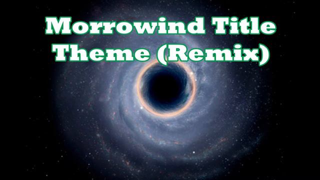 Blackhole12 - Morrowind Title Theme Remix (Chill & Classical)