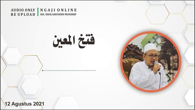 (Eps 67 b) Ngaji Fathul Mu'in | KH. Sholahuddin Munshif | Kamis 12 Agu 2021