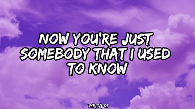 Somebody That I Used to Know- Gotye ft. Kimbra (Lyrics)