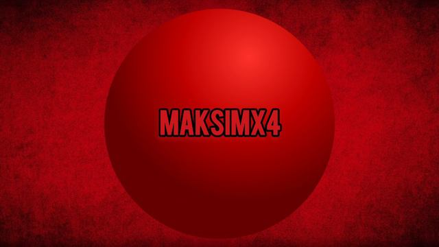 MaksimX4-Раз два три четыре пять