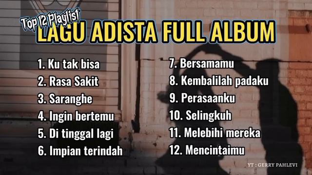 Adista Full Album | Adista Band Top 12 Playlist Terbaik