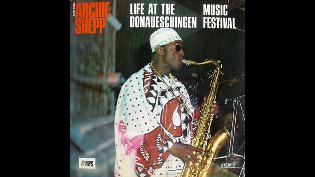Archie Shepp - Life At The Donaueschingen Music Festival (1967) FULL ALBUM