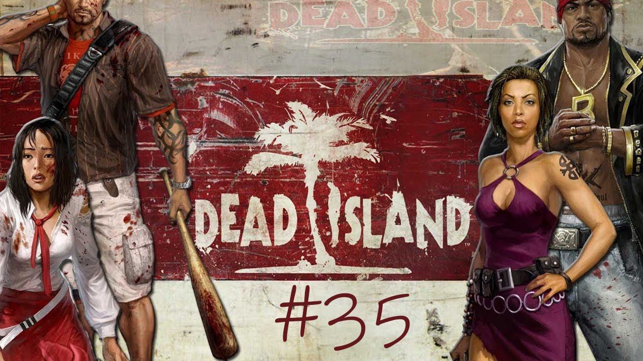 Dead Island #35