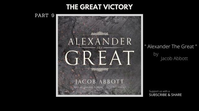 The Great Victory P.9 | ALEXANDER THE GREAT |  Jacob Abbott | Full Length AudioBook