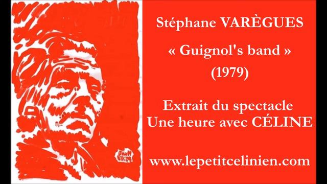 L.-F. CÉLINE : « Guignol's band » par Stéphane VARÈGUES (1979)