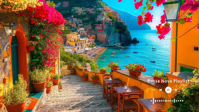 Italian Music  Sweet Bossa Nova Jazz in Romance Positano Cafe Ambience for Good Mood Start Your Da