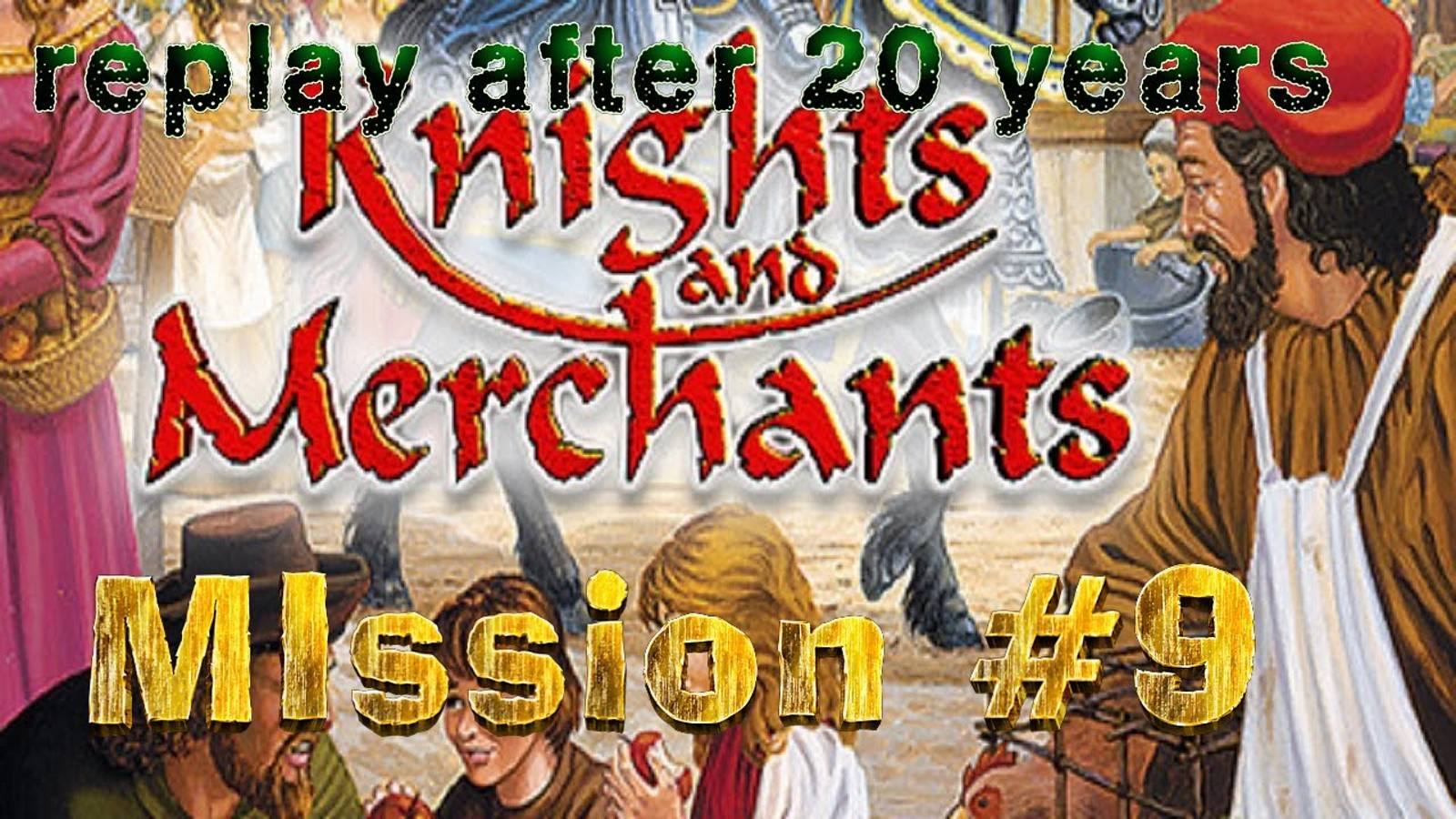 Война и мир - Knights and Merchants_ The Shattered Kingdom - прохождение - миссия 9