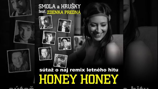 Smola a Hrušky feat. Zdenka Predna - Honey Honey Samplefox Remix