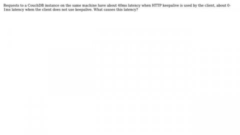 Requests to local CouchDB have 40ms latency