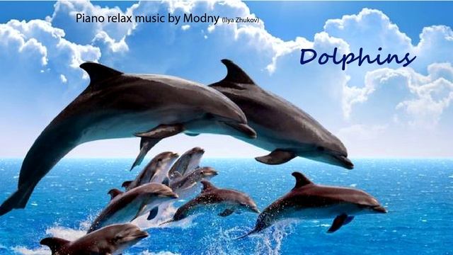 Дельфины (Dolphins) - Релакс Пиано Композиция Ильи Жукова