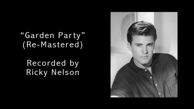 Garden Party  Ricky Nelson  Remastered