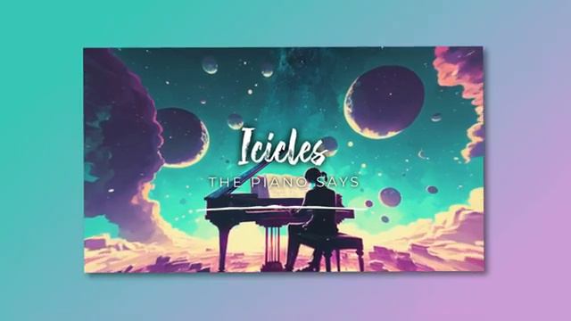 😩 Nostalgic & Piano (Free Music) - _ICICLES_ by The Piano Says 🇨🇦