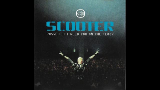 SCOOTER - Posse (I Need You On The Floor) (UK CDM)