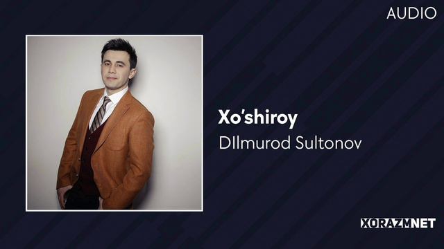 Dilmurod Sultonov - Xo‘shiroy (Audio)