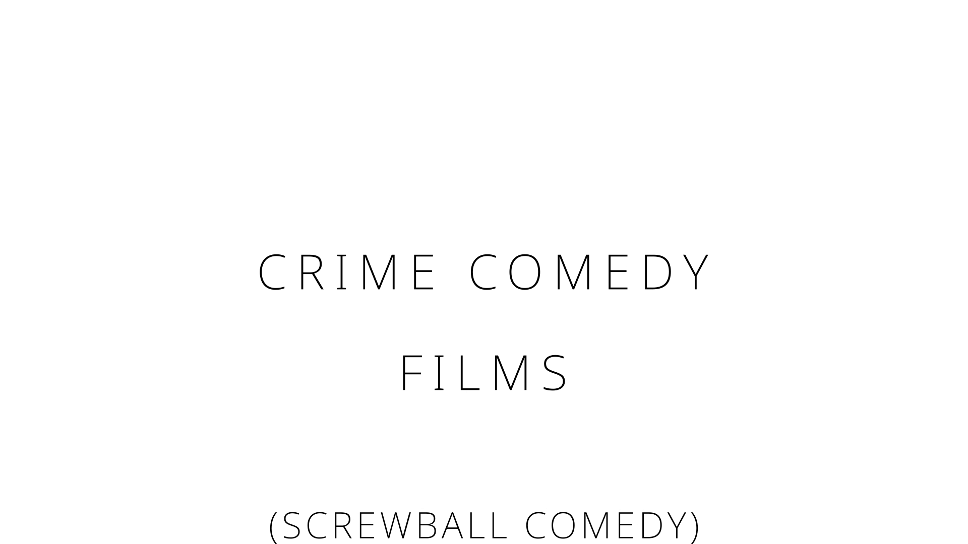 Crime Comedy Films