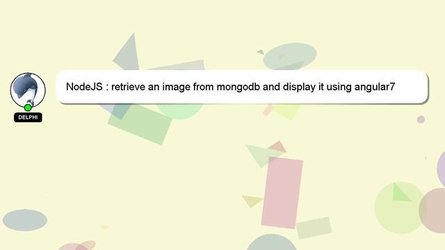 NodeJS : retrieve an image from mongodb and display it using angular7
