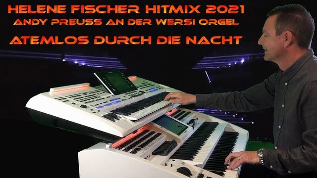 Helene Fischer Hitmix 2021 - Andy Preuss an der Wersi Orgel