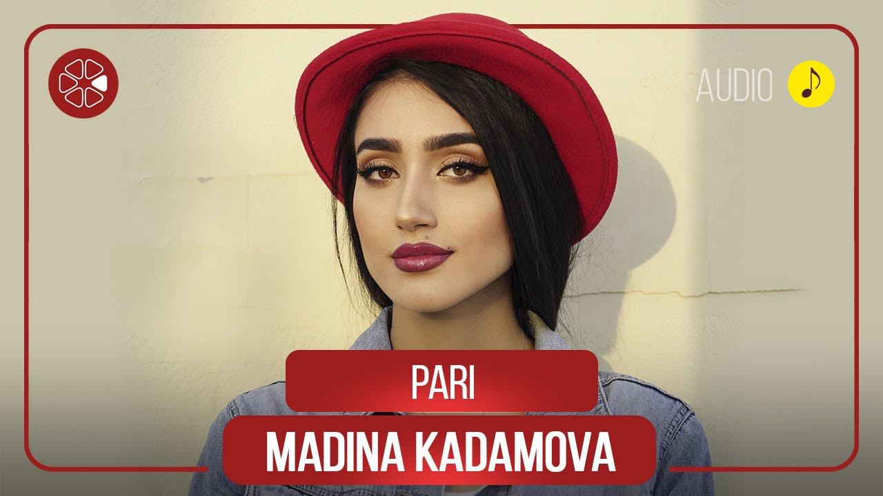 Мадина Кадамова - Пари / Madina Kadamova - Pari (Audio 2020)