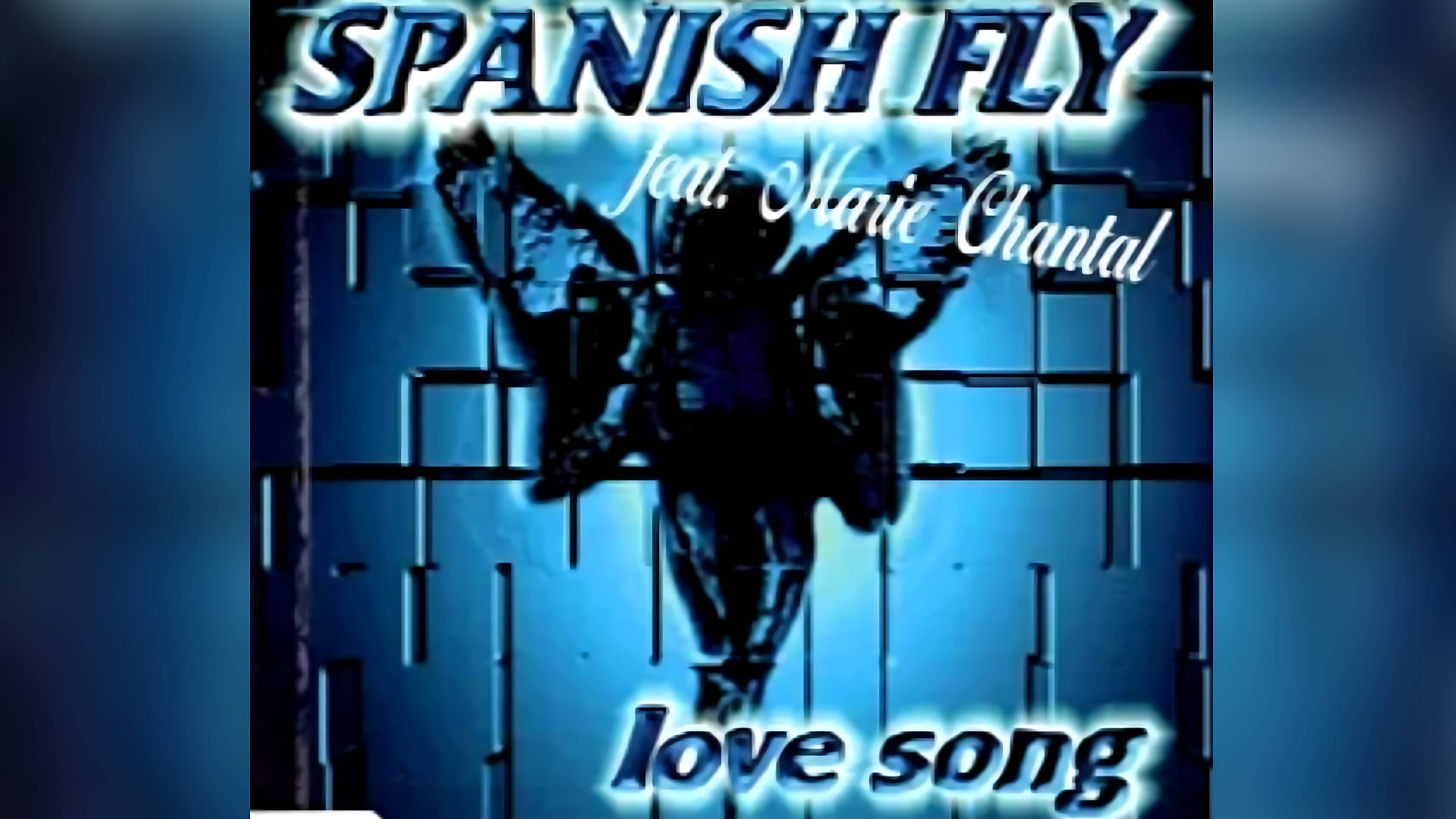 Spanish Fly Feat. Marie Chantal - Love Song - 1997