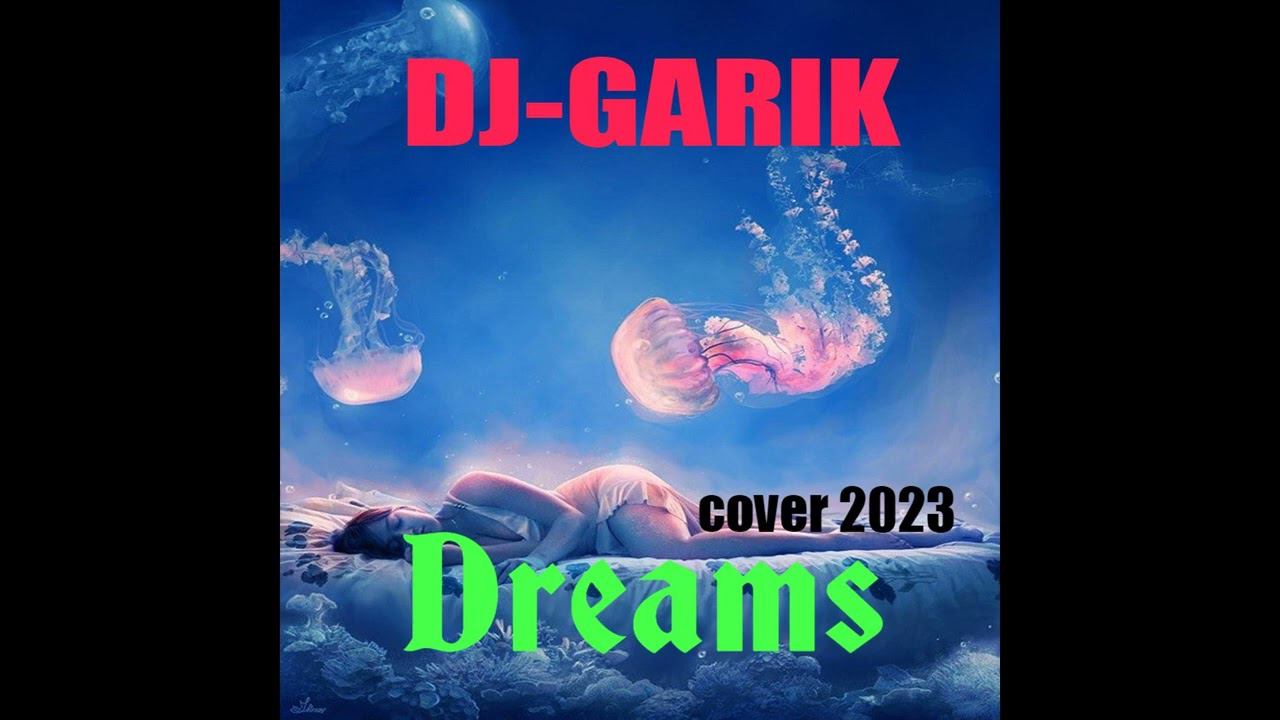 ⭐️DJ-GARIK-Dreams (cover 2023 -2 Brothers on the 4th Floor )⭐️