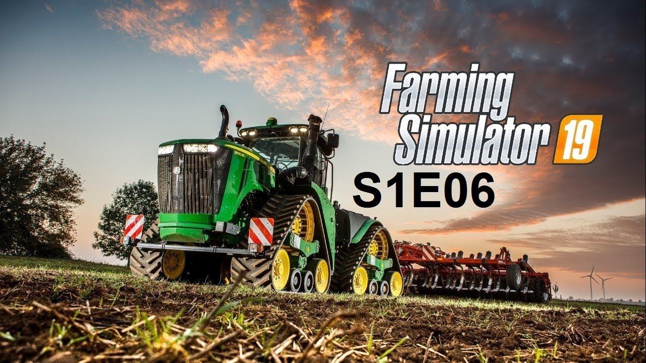 Farming Simulator 19. S1E06