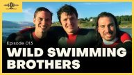 CTA Podcast - Wild Swimming Brothers Episode 013 - The call to Coldwater