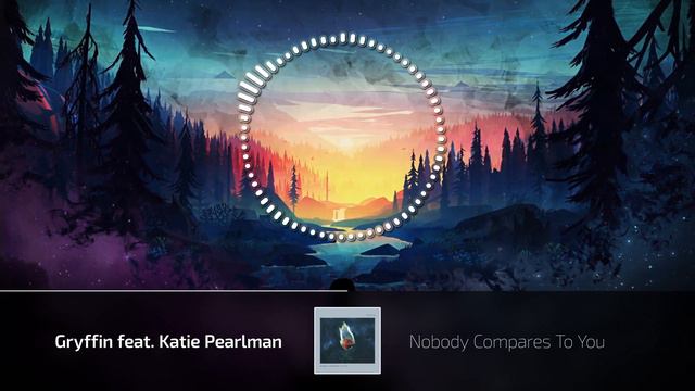 Gryffin - Nobody Compares To You (feat. Katie Pearlman)