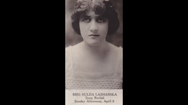 American Soprano Hulda LASHANSKA: Canzonetta (1921)