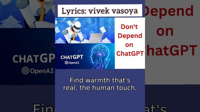 Don't Depend on ChatGPT | Lyrics vivek vasoya | @madhuvanmusic8435