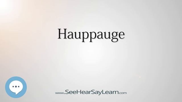 Hauppauge (How to Pronounce Cities of the World)?⭐?✅