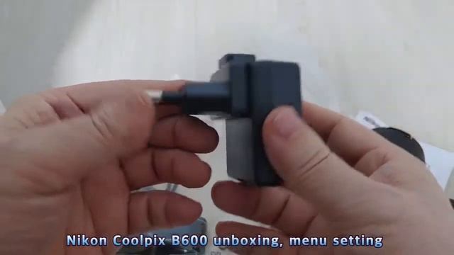 Nikon Coolpix B600 unboxing, menu setting