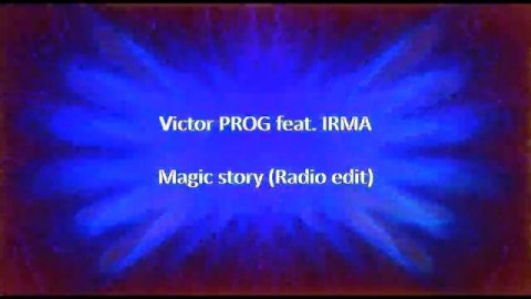 Victor PROG feat. IRMA - Magic story (Radio edit)