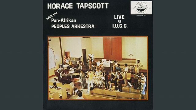 Horace Tapscott & The Pan-Afrikan Peoples Arkestra - Live At I.U.C.C. (1979) [Full Album]
