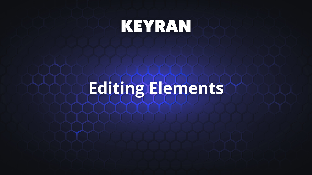 Editing Elements | Keyran