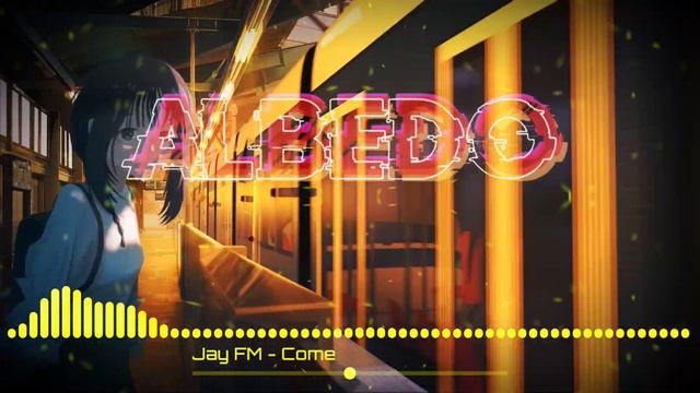 Jay FM - Come @ALBEDOO