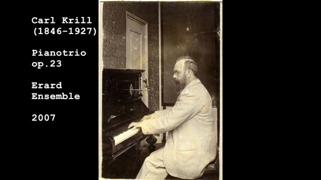 Carl Krill - Pianotrio in a minor op.23 (1878)