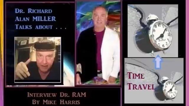 Richard Alan Miller : Time Travel discoveries;  Entering 4D?