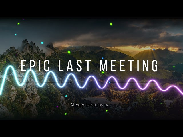 Epic Last Meeting