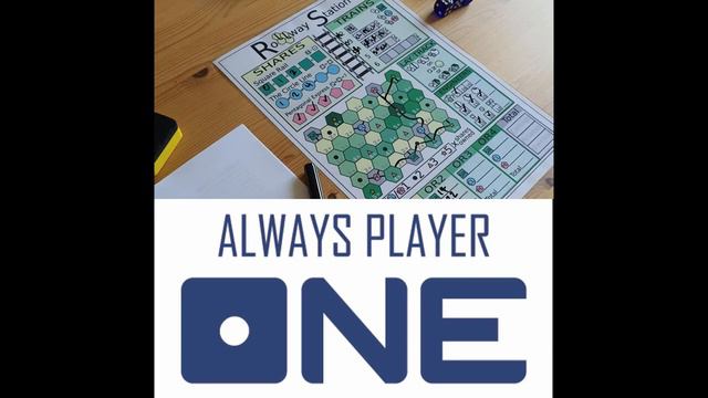 Always Player One: Ep 5 - Print and Play Special: Rollway Station (an 18xx inspired roll and write)